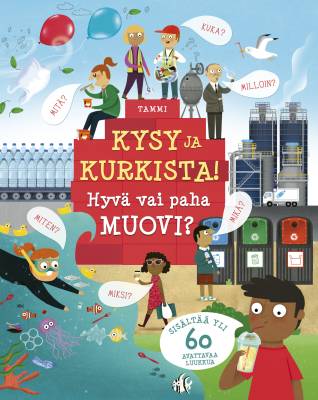 Kysy ja kurkista - hyvä vai paha muovi? (3-6+)