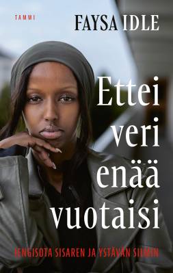 Ettei veri enää vuotaisi : Jengisota sisaren ja ystävän silmin