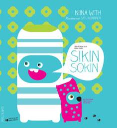 Sikin sokin TAI Sikin sokin oudoilla poluilla