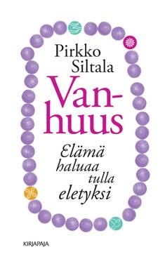 Vanhuus - Elämä haluaa tulla eletyksi