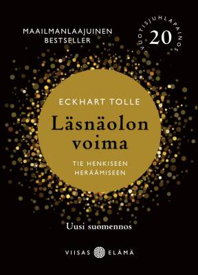 Läsnäolon voima : tie henkiseen heräämiseen