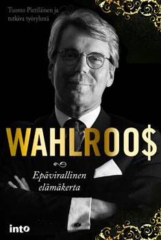 Wahlroos: Epävirallinen elämäkerta