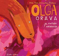 Olga Orava ja metsän salaisuus