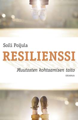 Resilienssi : muutosten kohtaamisen taito