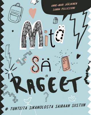 Mitä sä rageet?