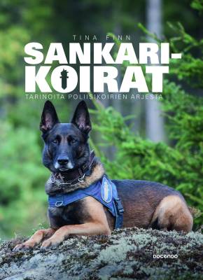 Sankarikoirat : tarinoita poliisikoirien arjesta
