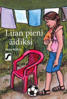 Mälkiä, Niina: Liian pieni äidiksi