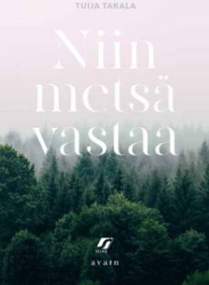 Niin metsä vastaa