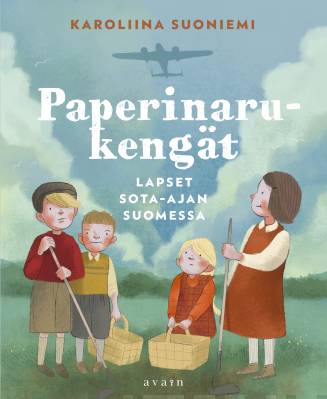 Paperinarukengät : lapset sota-ajan Suomessa