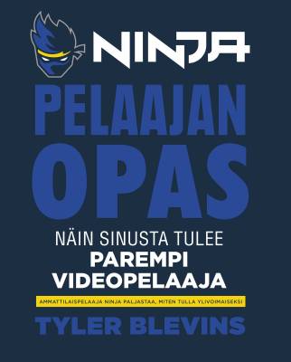 Pelaajan opas : näin sinusta tulee parempi videopelaaja
