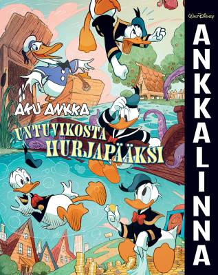Ankkalinna 1 : Aku Ankka - Untuvikosta hurjapääksi