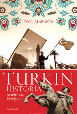 Turkin historia: Atatürkista Erdoganiin