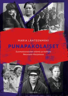 Punapakolaiset : suomalaisnaisten elämä ja kohtalo Neuvosto-Karjalassa