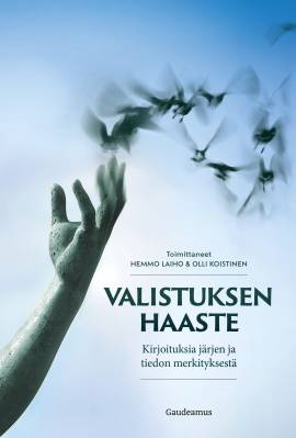 Valistuksen haaste : kirjoituksia järjen ja tiedon merkityksestä