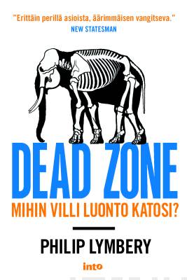 Dead zone : mihin villi luonto katosi?