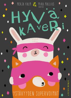 Hyvä kaveri - ystävyyden supervoimat (3-6+)