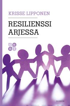 Lipponen, Krisse: Resilienssi arjessa