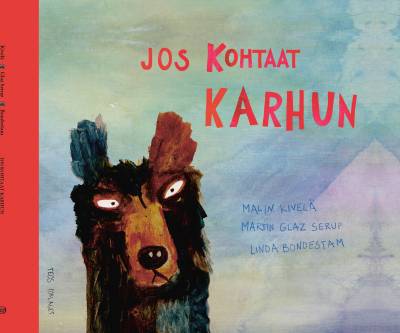 Jos kohtaat karhun (3-6)