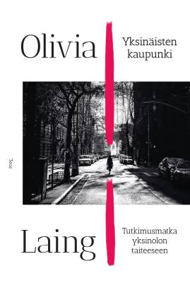 Yksinäisten kaupunki : tutkimusmatka yksinolon taiteeseen