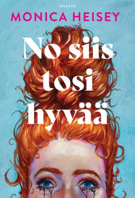 No siis tosi hyvää