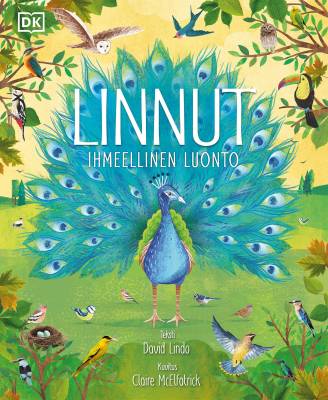 Linnut : ihmeellinen luonto