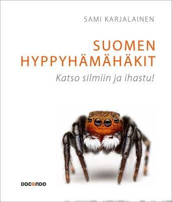 Suomen hyppyhämähäkit : katso silmiin ja ihastu!