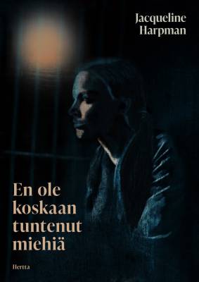 En ole koskaan tuntenut miehiä