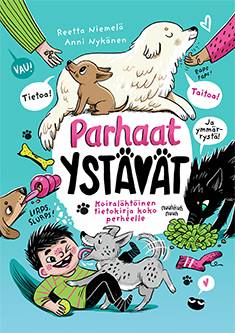 Parhaat ystävät: koiralähtöinen tietokirja koko perheelle