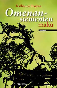 Hagena, Katharina: Omenansiementen maku