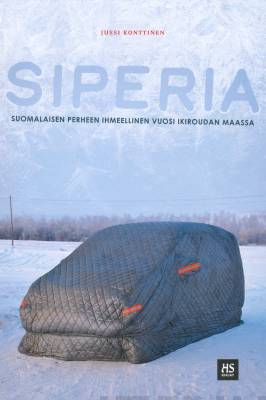Siperia : suomalaisen perheen ihmeellinen vuosi ikiroudan maassa