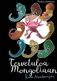 Tervetuloa Mongoliaan : runoja yksilönkehityksestä