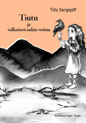 Tiutu ja valkoisen sulan voima