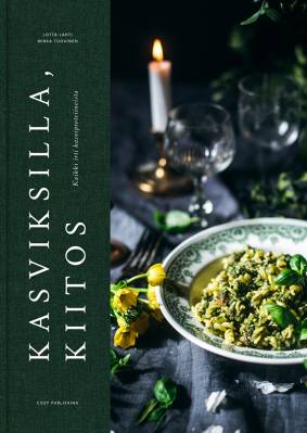 Kasviksilla kiitos : kaikki irti kasviproteiineista