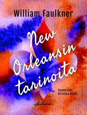 Faulkner, William: New Orleansin tarinoita