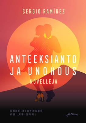 Anteeksianto ja unohdus ja muita novelleja