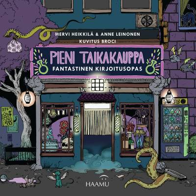 Pieni taikakauppa: fantastinen kirjoitusopas