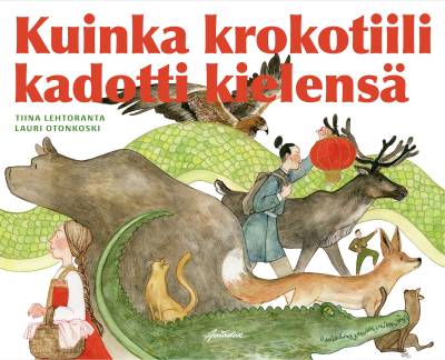 Kuinka krokotiili kadotti kielensä