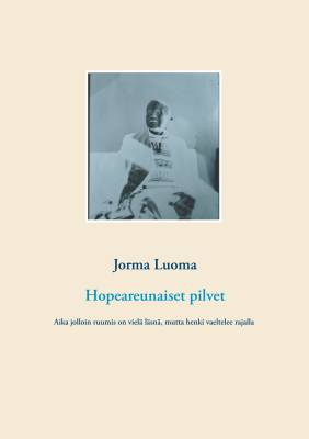 Luoma, Jorma: Hopeareunaiset pilvet