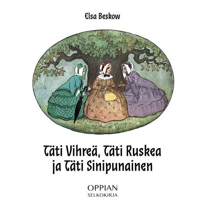 Täti Vihreä, Täti Ruskea ja Täti Sinipunainen