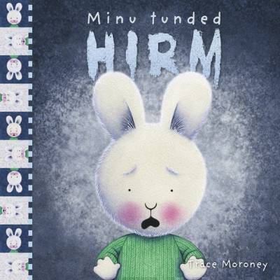 Minu tunded : hirm