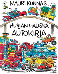 Mauri Kunnas & Tarja Kunnas : Hurjan hauska autokirja