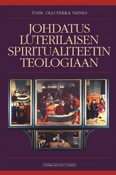 käytetty kirja Johdatus luterilaisen spiritualiteetin teologiaan