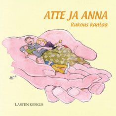 Tytti Issakainen & Helena Lindfors : Atte ja Anna