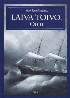 Kirjailijan Yrjö Kaukiainen käytetty kirja Laiva Toivo, Oulu