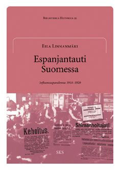 Kirjailijan Eila Linnanmäki käytetty kirja Espanjantauti Suomessa : influenssapandemia 1918-1920