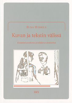 Kirjailijan Elina Heikkilä käytetty kirja Kuvan ja tekstin välissä : kuvateksti uutiskuvan ja lehtijutun elementtinä
