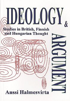 Anssi Halmesvirta : Ideology and argument