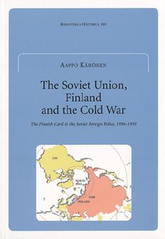 Kirjailijan Aappo Kähönen käytetty kirja The Soviet Union, Finland and the Cold War : the Finnish card in Soviet foreign policy, 1956-1959