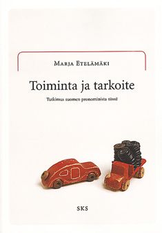 Kirjailijan Marja Etelämäki käytetty kirja Toiminta ja tarkoite : tutkimus suomen pronominista tämä