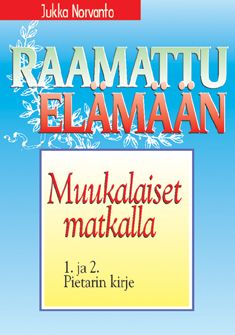Kirjailijan Jukka Norvanto käytetty kirja Muukalaiset matkalla : 1. ja 2. Pietarin kirje